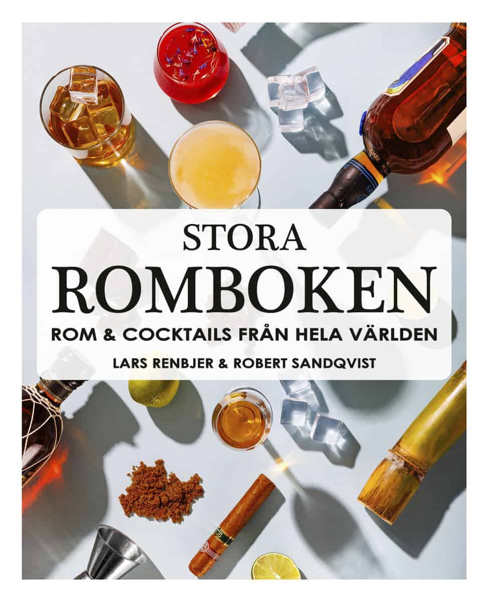 Renbjer, Lars ; Sandqvist, Robert : Stora romboken : rom & cocktails från hela världen