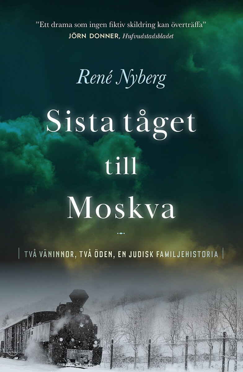 René Nyberg : Sista tåget till Moskva