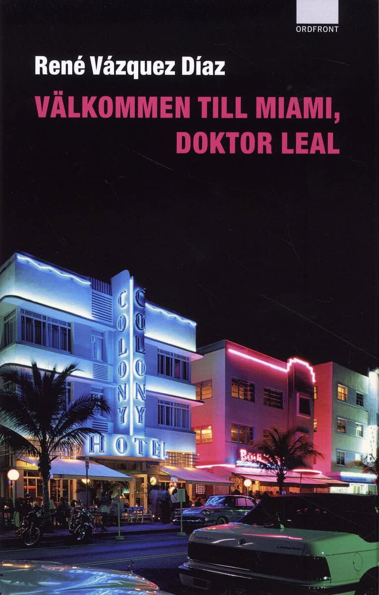 René Vázquez Díaz : Välkommen till Miami, doktor Leal