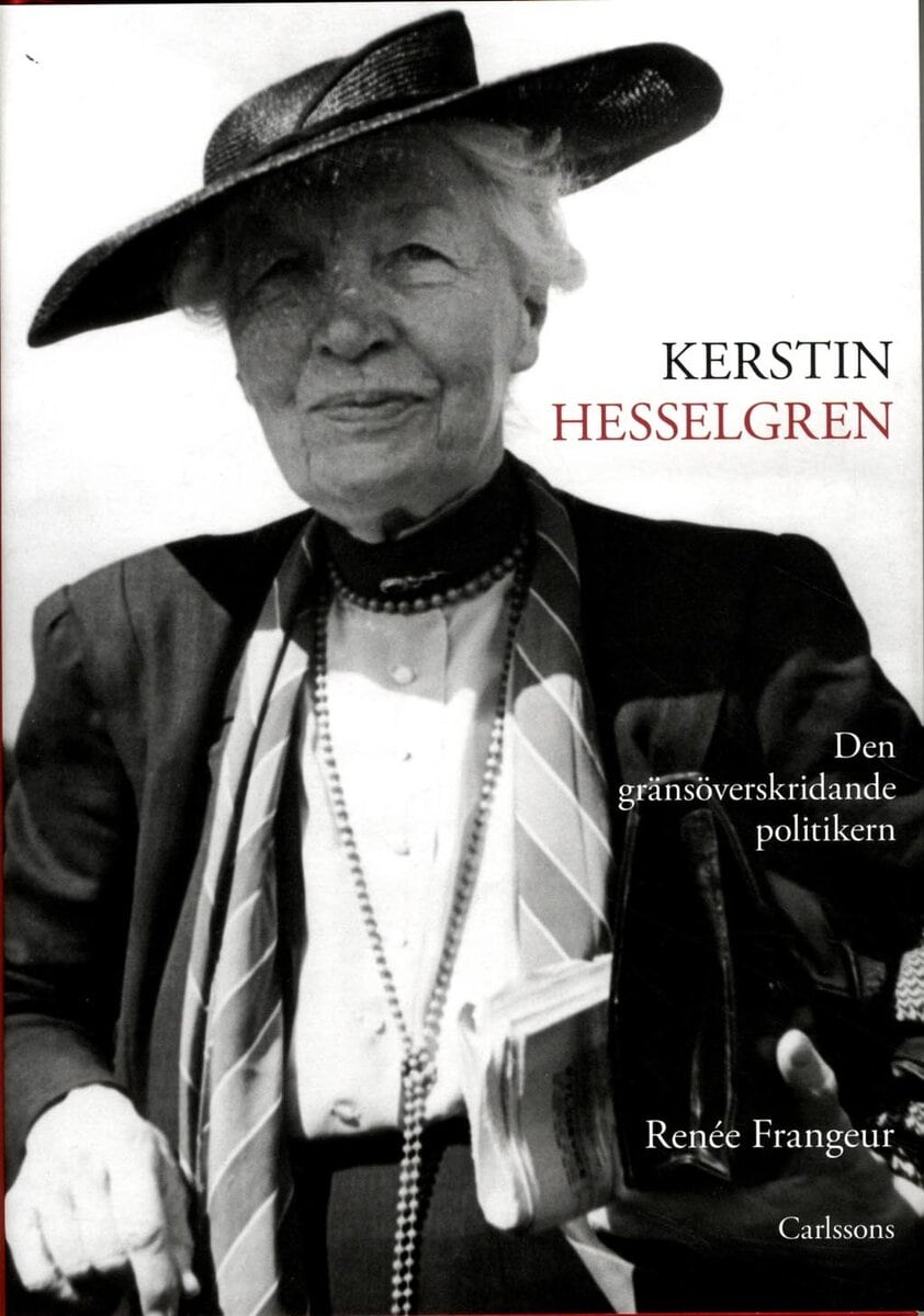 Renée Frangeur : Kerstin Hesselgren : den gränsöveskridande politikern : en biografi