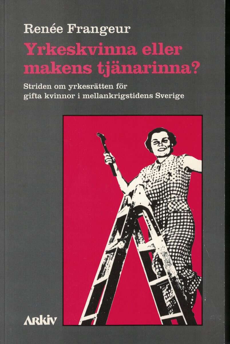 Renée Frangeur : Yrkeskvinna eller makens tjänarinna?
