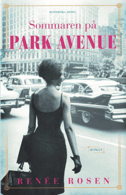 Renée Rosen : Sommaren på Park Avenue