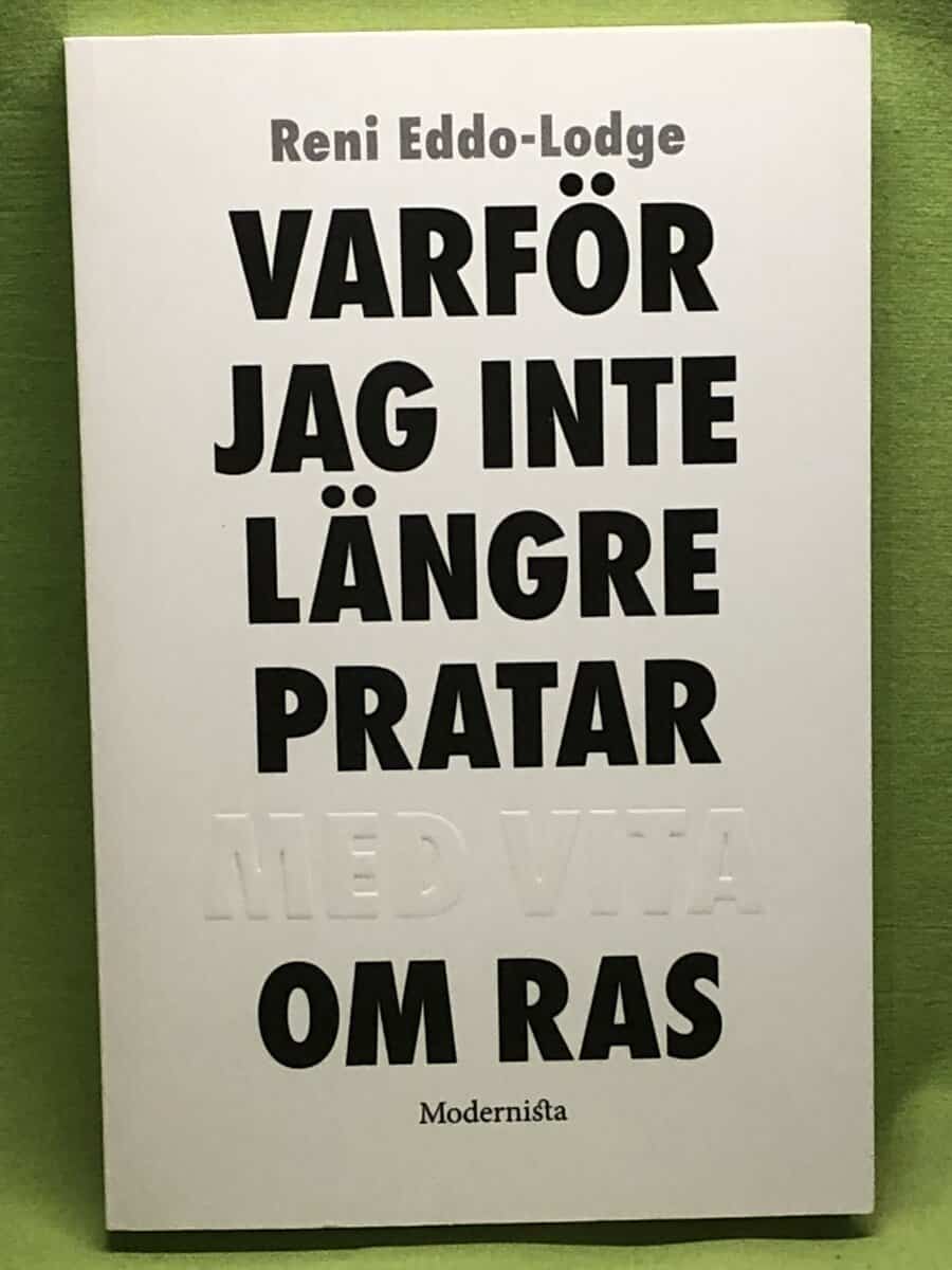 Reni Eddo-Lodge : Varför jag inte längre pratar med vita om ras