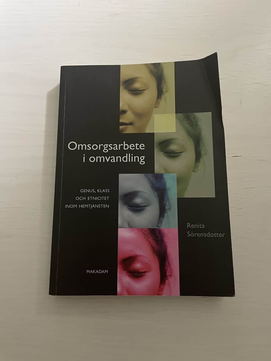 Renita Sörensdotter : Omsorgsarbete i omvandling