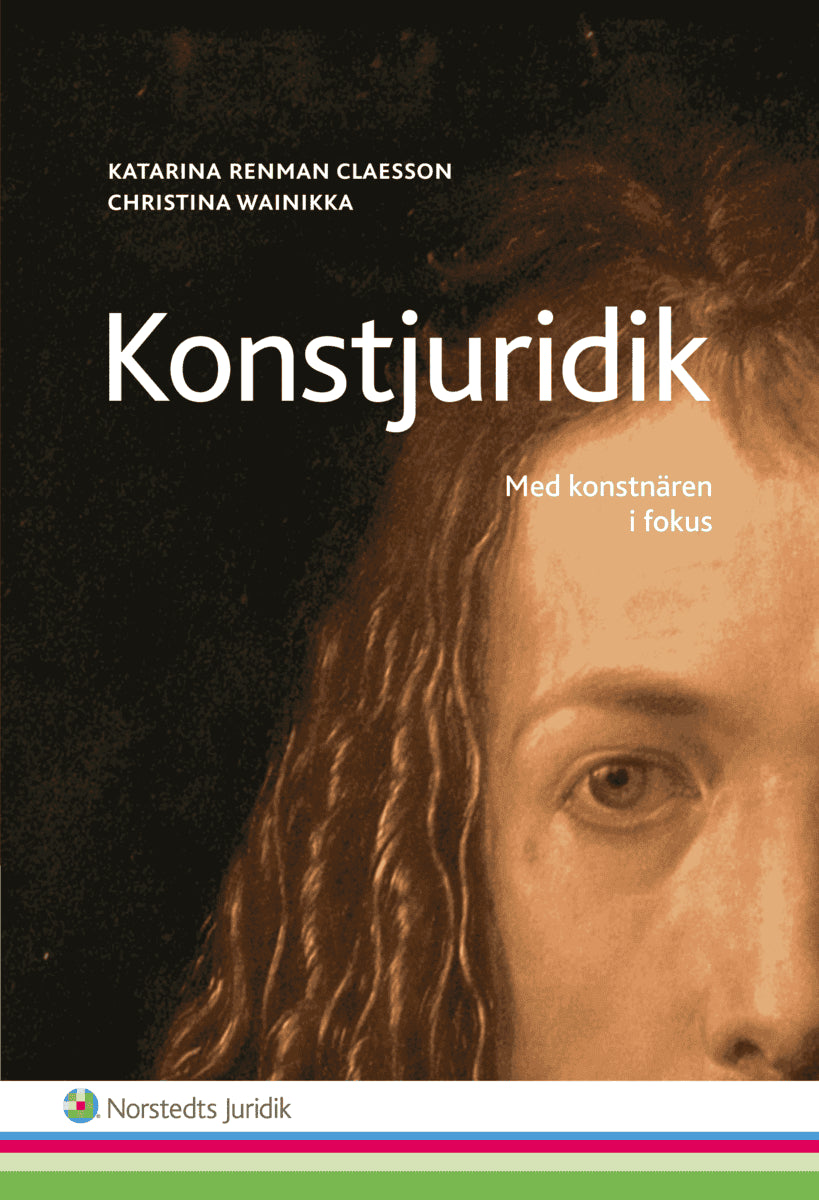 Renman Claesson, Katarina ; Wainikka, Christina : Konstjuridik : med konstnären i fokus