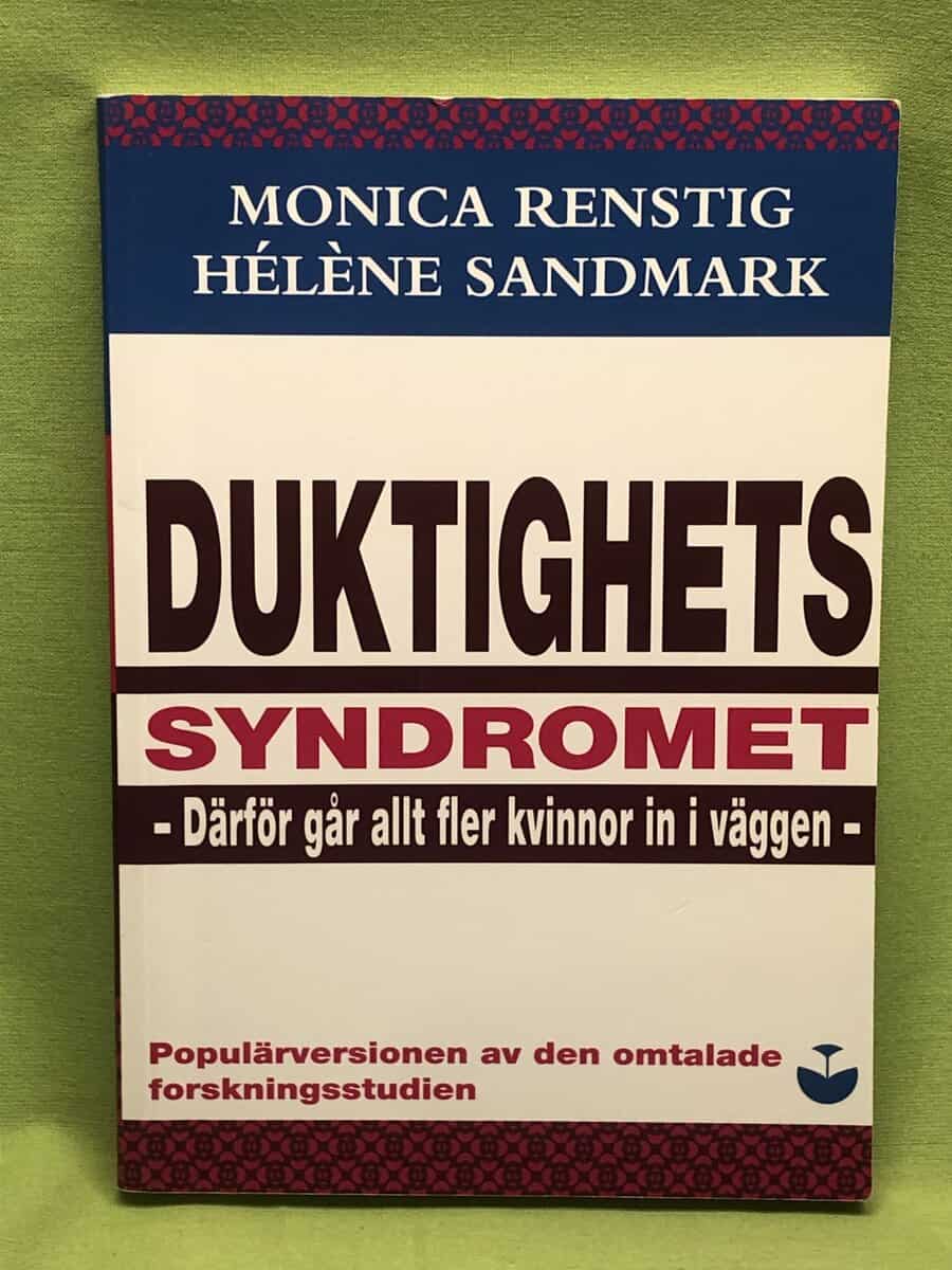Renstig, Monica ; Sandmark, Hélène : Duktighetssyndromet