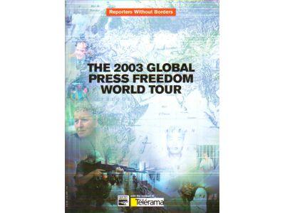 Reporters Without Borders : The 2003 global press freedom world tour
