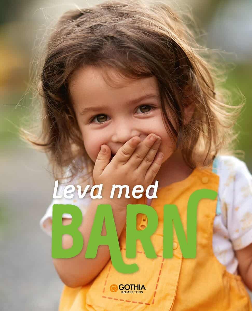 Reuter, Antonia ; Tell, Johanna ; Köhler, Marie : Leva med barn
