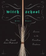Rev. Donald Lewis-highcorrell : Witch school first degree - lessons in the correllian tradition