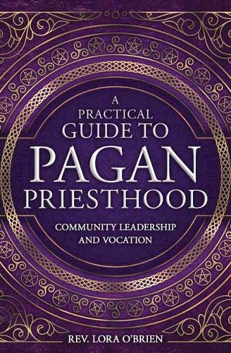 , : A Practical Guide to Pagan Priesthood