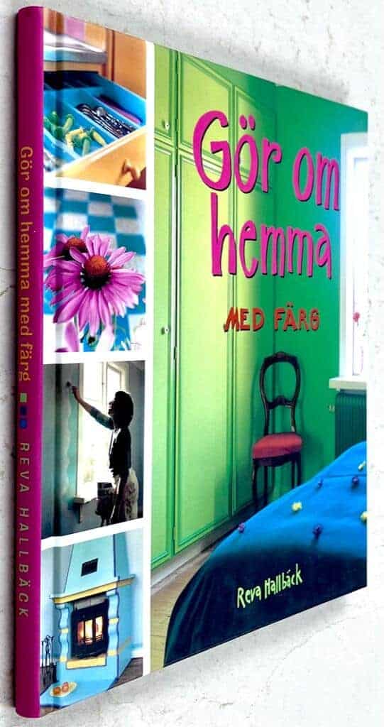 Reva Hallbäck : Gör om hemma med färg