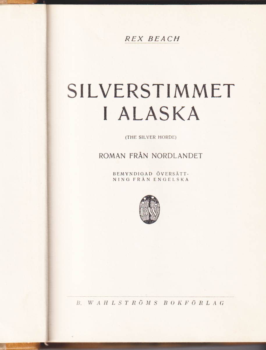 Rex Beach : Silverstimmet i Alaska