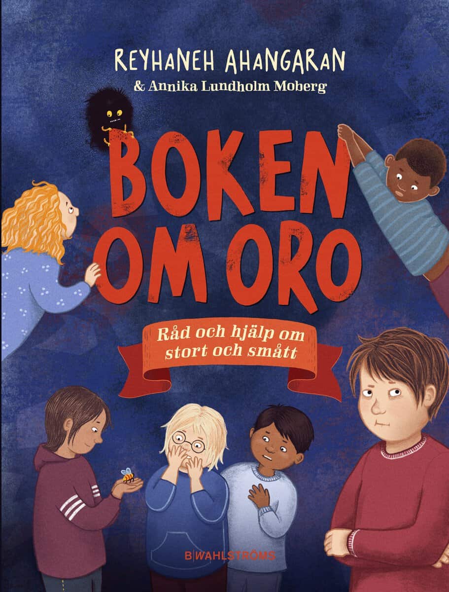 Reyhaneh Ahangaran : Boken om oro : råd och hjälp om stort och smått