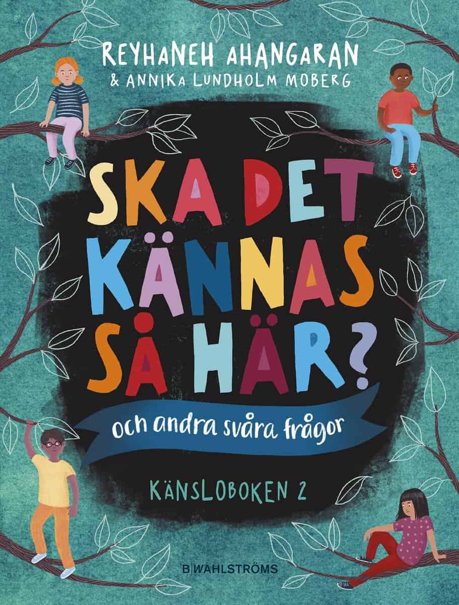Reyhaneh Ahangaran : Ska det kännas så här? (och andra svåra frågor) : känsloboken 2
