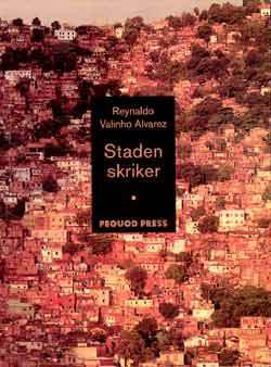 Reynaldo Valinho Alvarez : Staden skriker