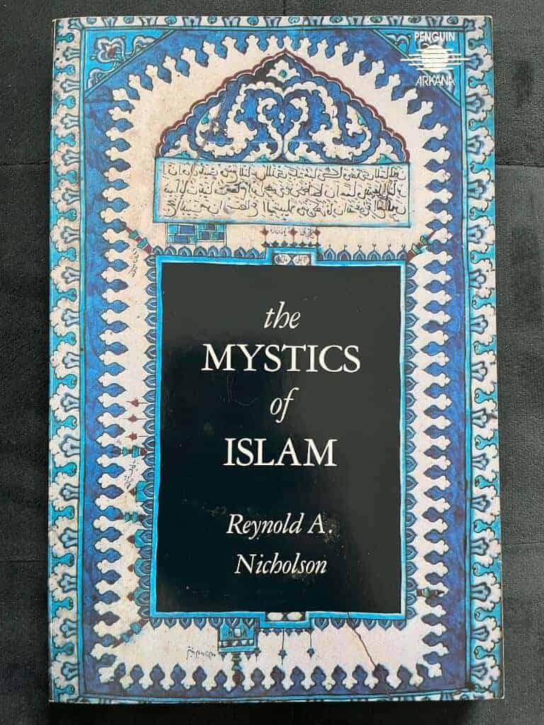 Reynold Alleyne Nicholson : The mystics of Islam