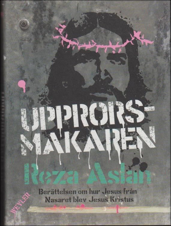 Reza Aslan : Upprorsmakaren