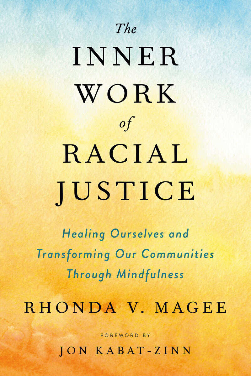 Rhonda V Magee : Inner Work Of Racial Justice