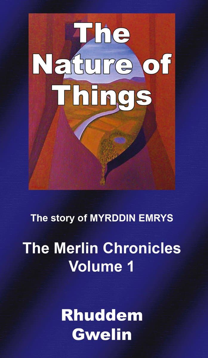 Rhuddem Gwelin : The nature of things : the story of Myrddin Emrys