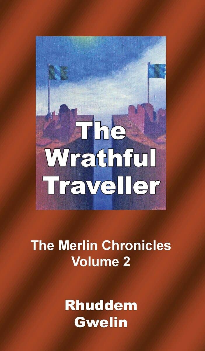 Rhuddem Gwelin : The wrathful traveller