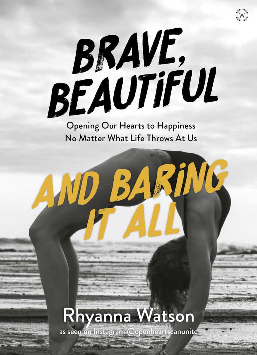 RHYANNA WATSON : Brave, Beautiful, Baring All