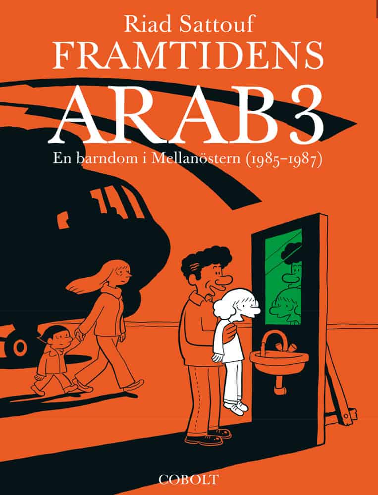 Riad Sattouf : Framtidens arab : en barndom i Mellanöstern (1985-1987). Del 3