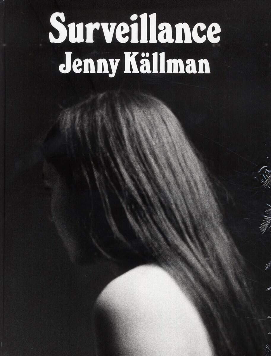 Rian, Jeff ; Wahlberg, Malin : Surveillance Jenny Källman