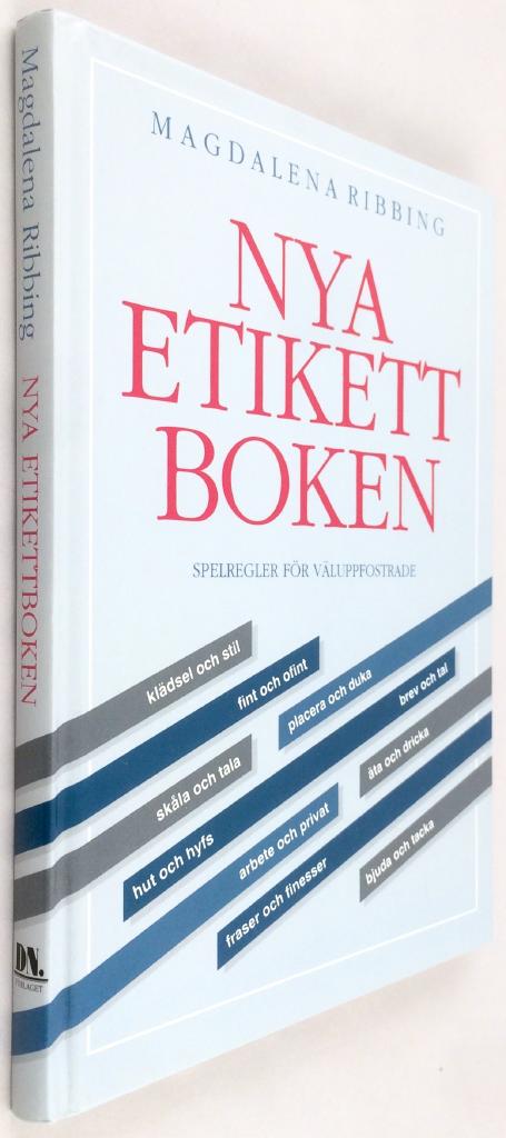 Ribbing, Magdalena ; Öberg, Sif ; Dagens nyheter : Nya etikettboken