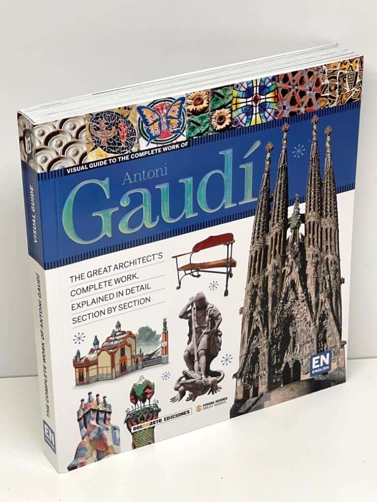 Ricard Regàs, Carlos Giordano, Nicolás Palmisano : Visual Guide to the Complete Work of Antoni Gaudí
