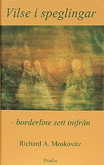 Richard A. Moskovitz : Vilse i speglingar
