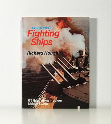 Richard Alexander Hough : A History of Fighting Ships