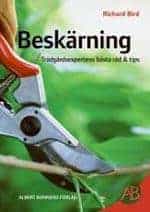 Richard Bird : Beskärning Trädgårdsexpertens bästa råd & tips