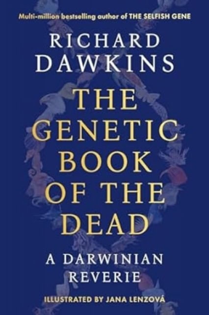 Richard Dawkins : The genetic book of the dead