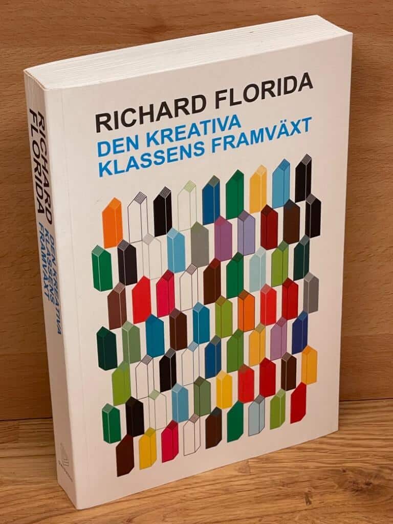 Richard Florida : Den kreativa klassens framväxt