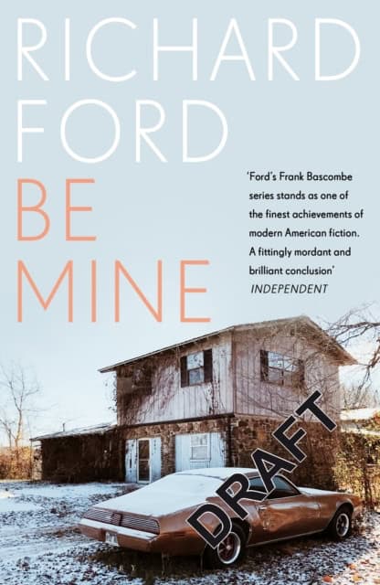 Richard Ford : Be Mine