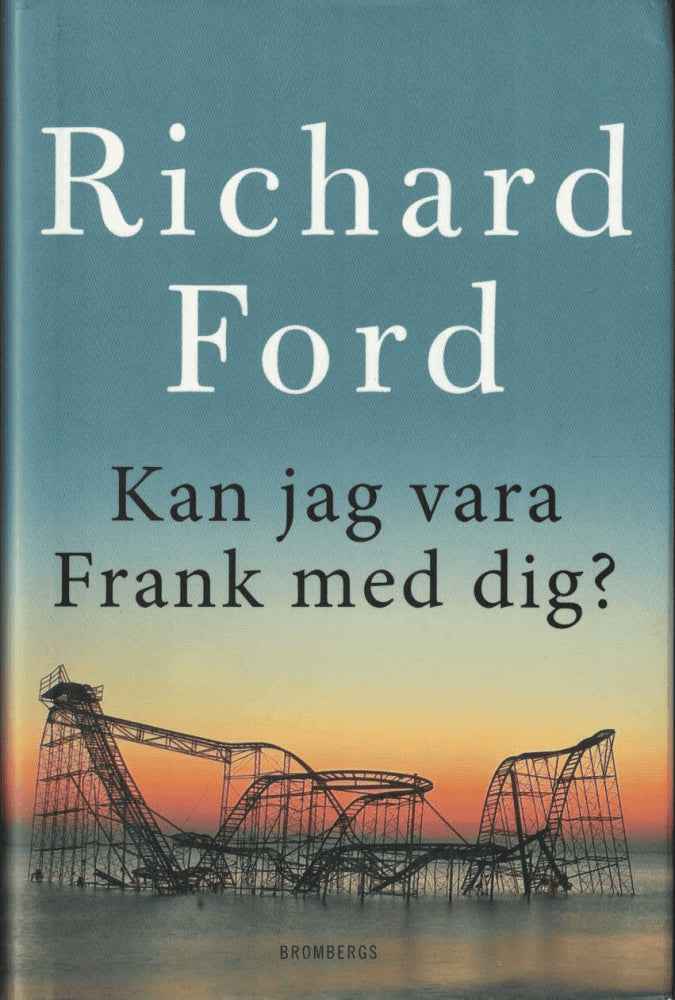Richard Ford : Kan jag vara Frank med dig?
