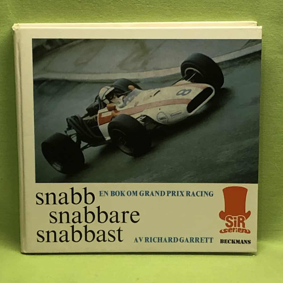 Richard Garrett : Snabb, snabbare, snabbast - en bok om Grand Prix racing