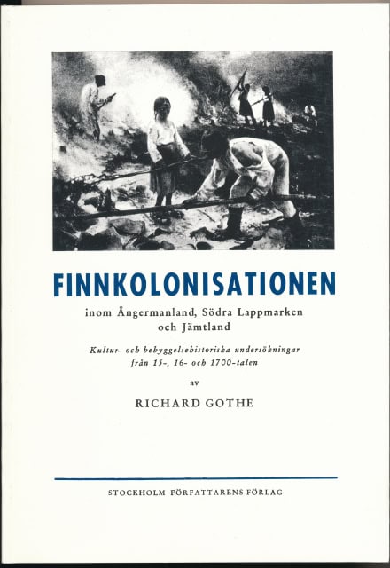 Richard Gothe : Finnkolonisationen inom Ångermanland, Södra lappmarken och Jämtland