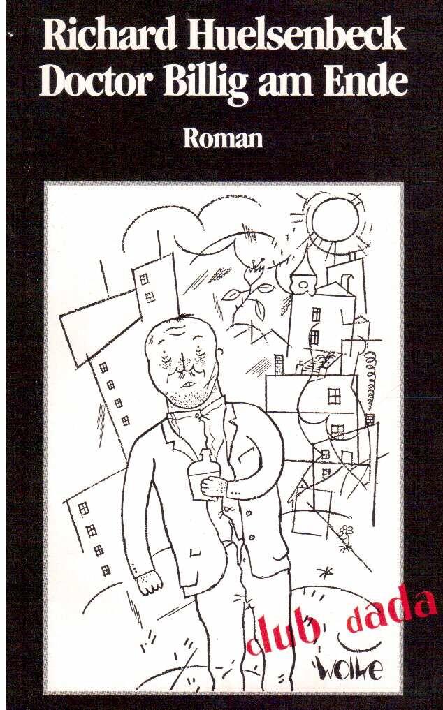 Richard Huelsenbeck : Doctor Billig am ende