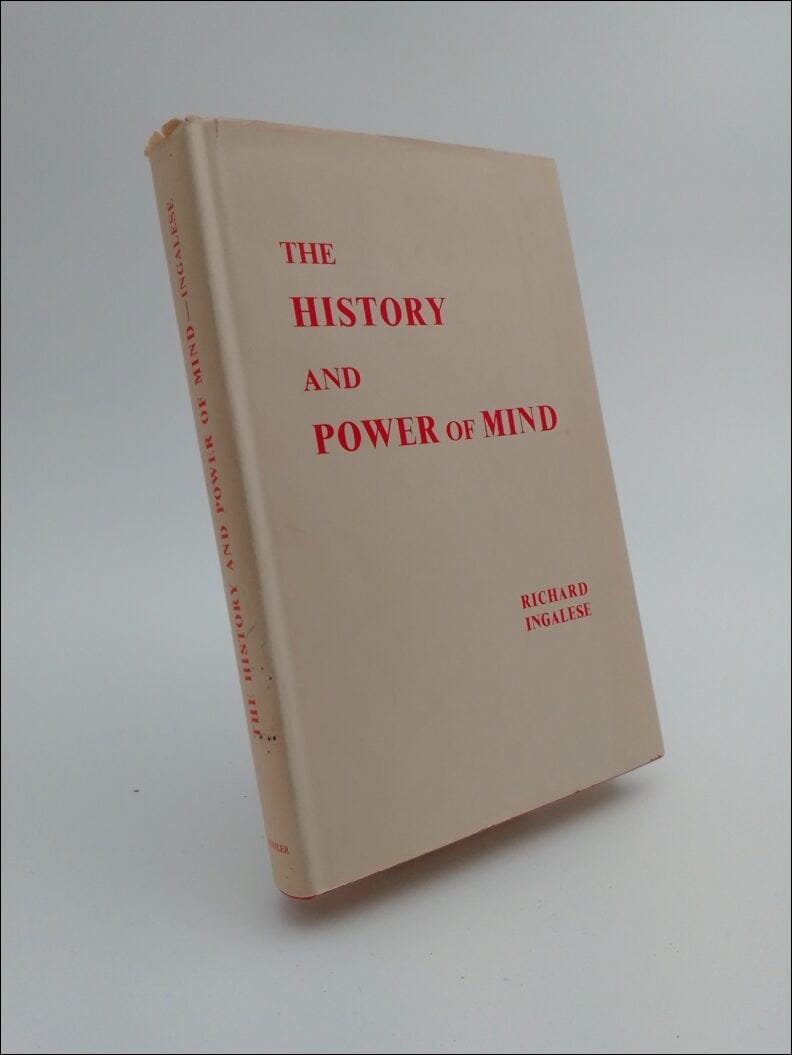 Richard Ingalese : The History and Power of Mind