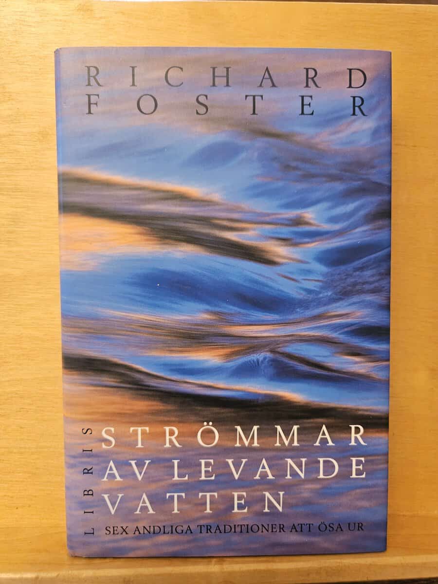 Richard J. Foster : Strömmar av levande vatten