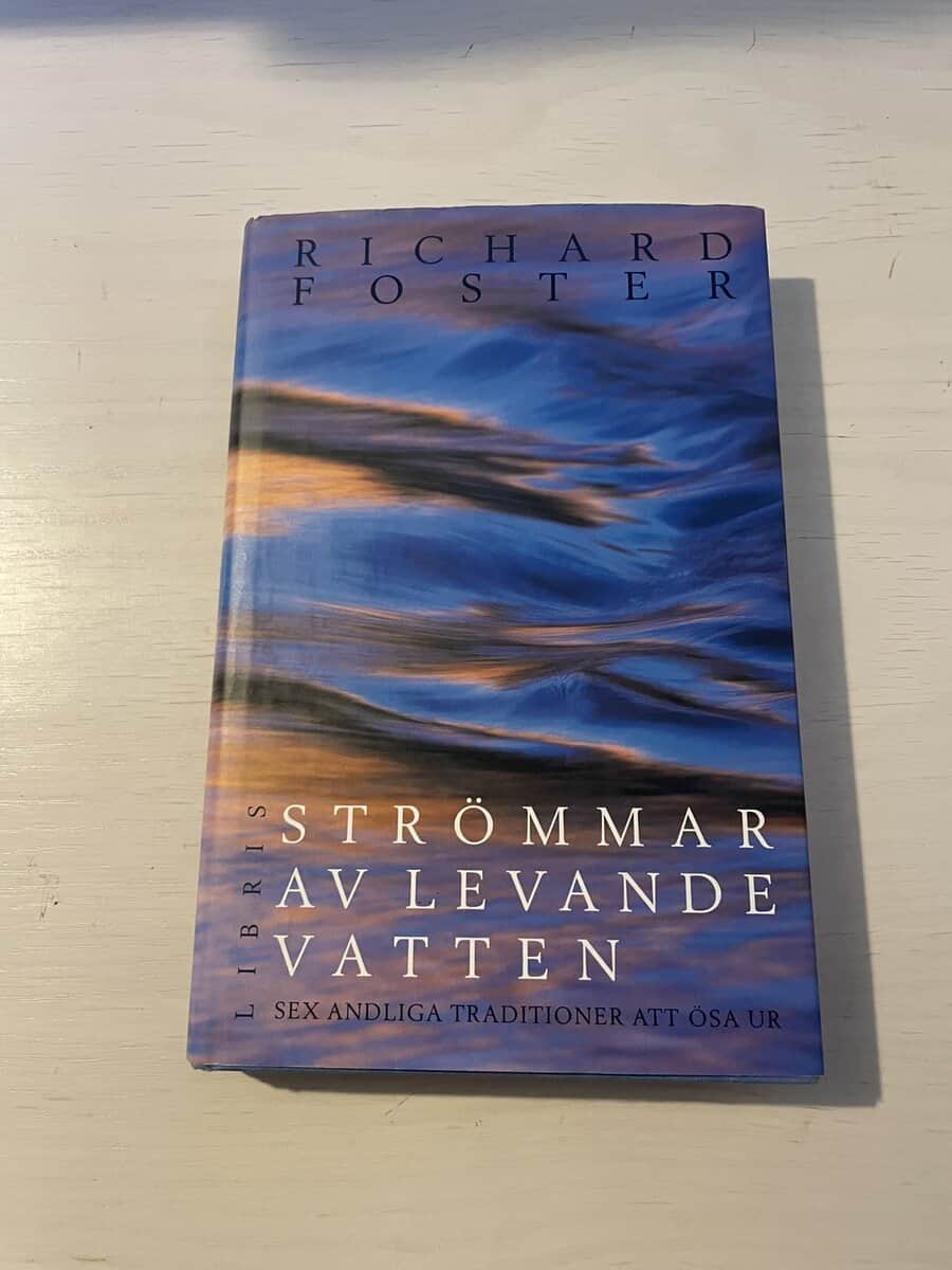 Richard J. Foster : Strömmar av levande vatten