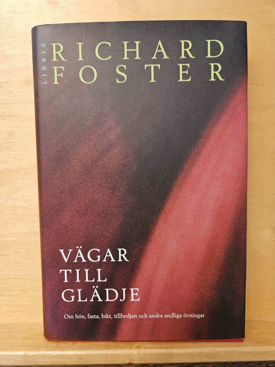 Richard J. Foster : Vägar till glädje