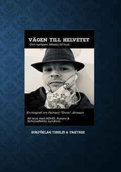 Richard Jönsson : Vägen till helvetet : och kampen tillbaka till livet