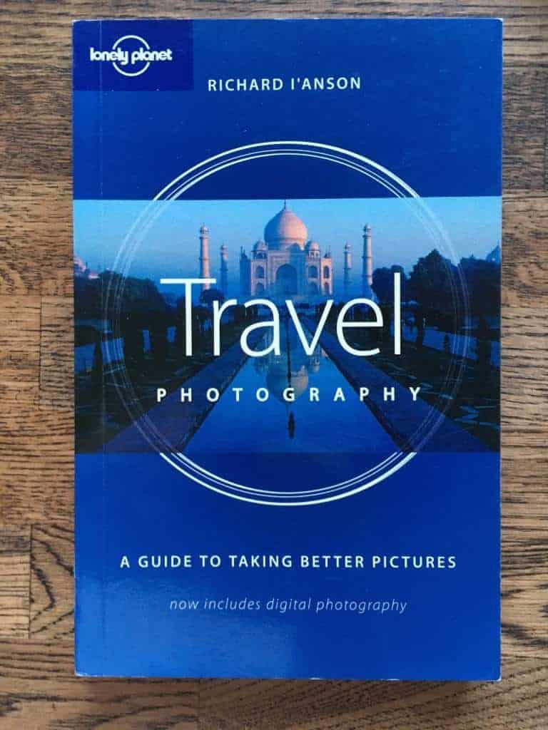 Richard l'Anson : The Lonely Planet guide to travel photography
