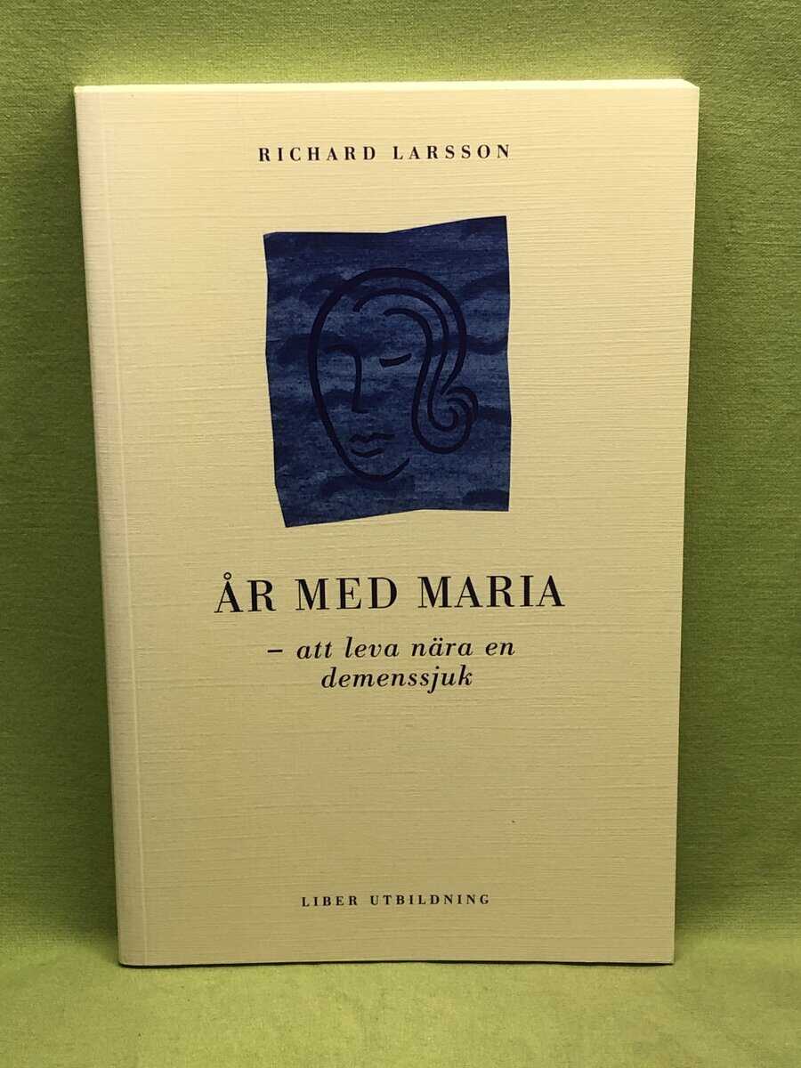 Richard Larsson : År med Maria
