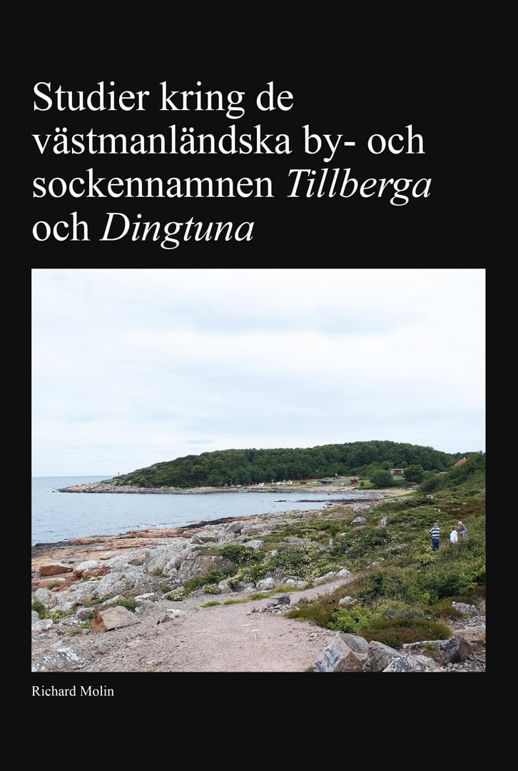 Richard Molin : Studier kring de västmanländska by- och sockennamnen Tillberga och Dingtuna