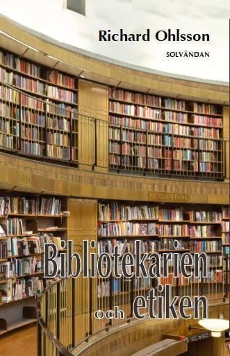 Richard Ohlsson : Bibliotekarien och etiken