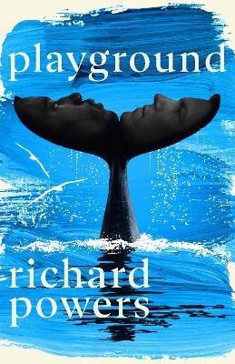 Richard Powers : Playground