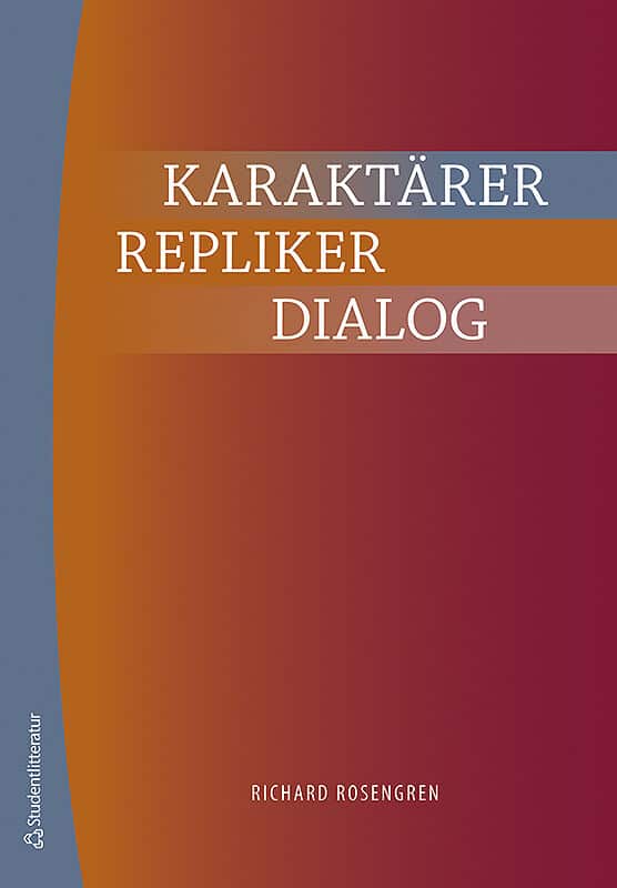 Richard Rosengren : Karaktärer, repliker, dialog